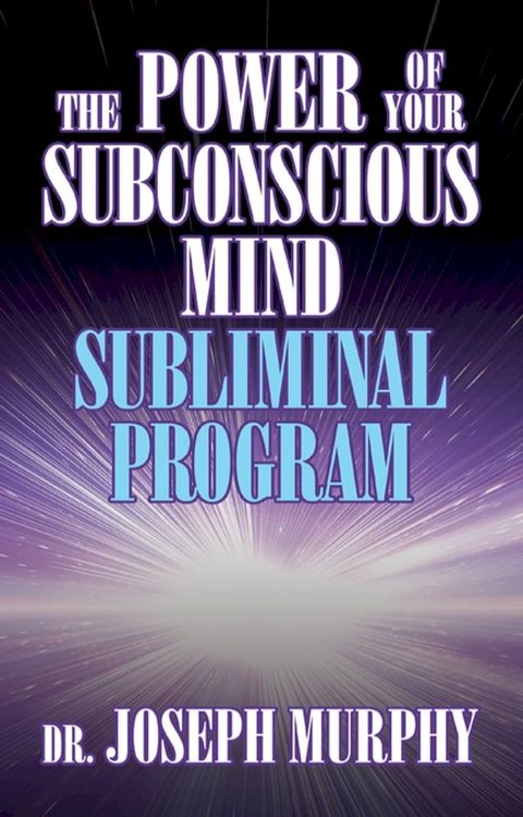 The Power of Your Subconscious Mind Subliminal Program(Kobo/電子書)