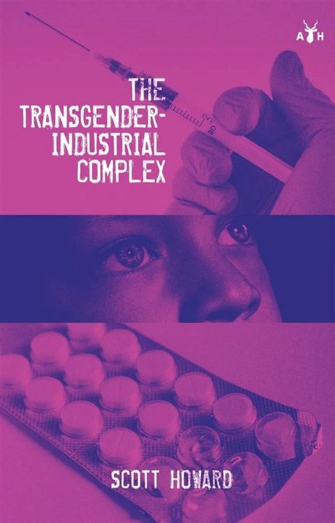 The Transgender-Industrial Complex(Kobo/電子書)