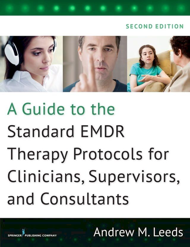  A Guide to the Standard EMDR Therapy Protocols for Clinicians, Supervisors, and Consultants(Kobo/電子書)