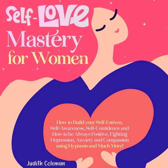  Self Love Mastery for Women(Kobo/電子書)