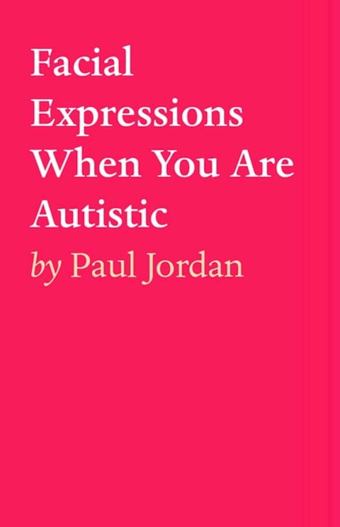 Facial Expressions When You Are Autistiic(Kobo/電子書)