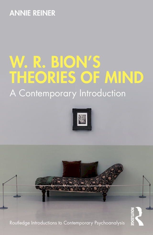  W. R. Bion’s Theories of Mind(Kobo/電子書)