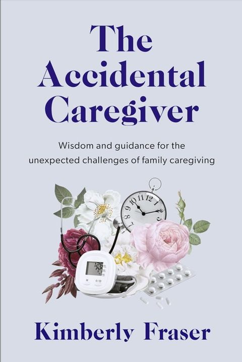 The Accidental Caregiver(Kobo/電子書)