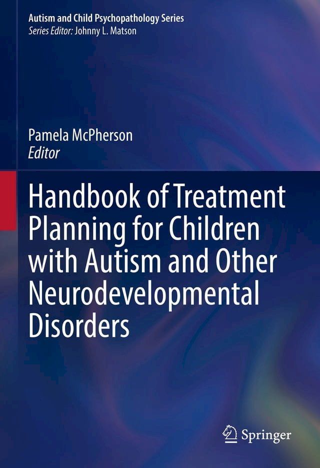  Handbook of Treatment Planning for Children with Autism and Other Neurodevelopmental Disorders(Kobo/電子書)