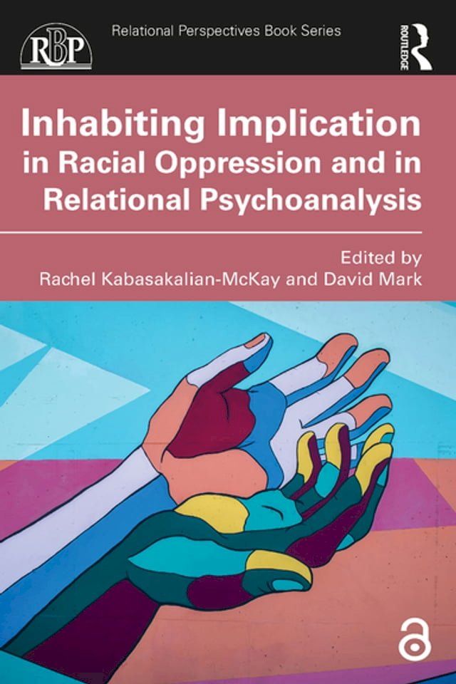  Inhabiting Implication in Racial Oppression and in Relational Psychoanalysis(Kobo/電子書)