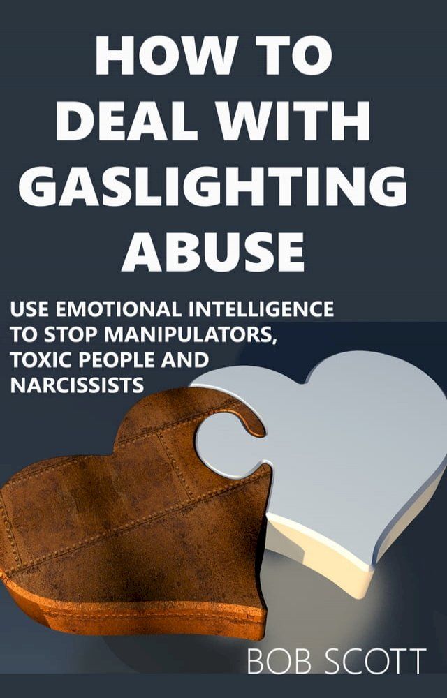  How to Deal with Gaslighting Abuse(Kobo/電子書)