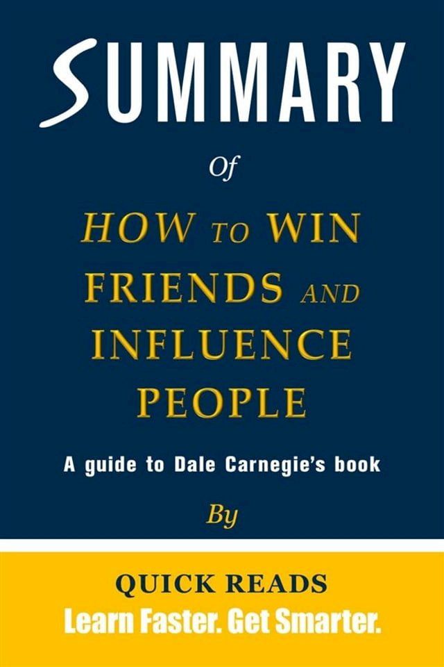  Summary of How to Win Friends and Influence People by Dale Carnegie(Kobo/電子書)