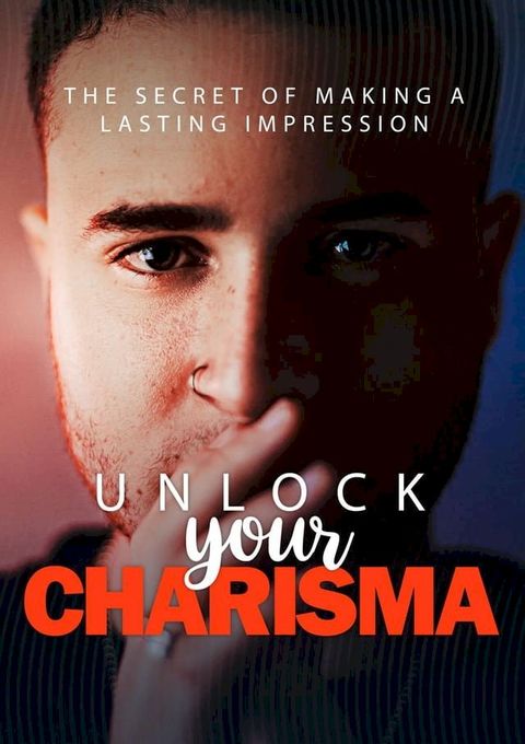 Unlock Your Charisma(Kobo/電子書)