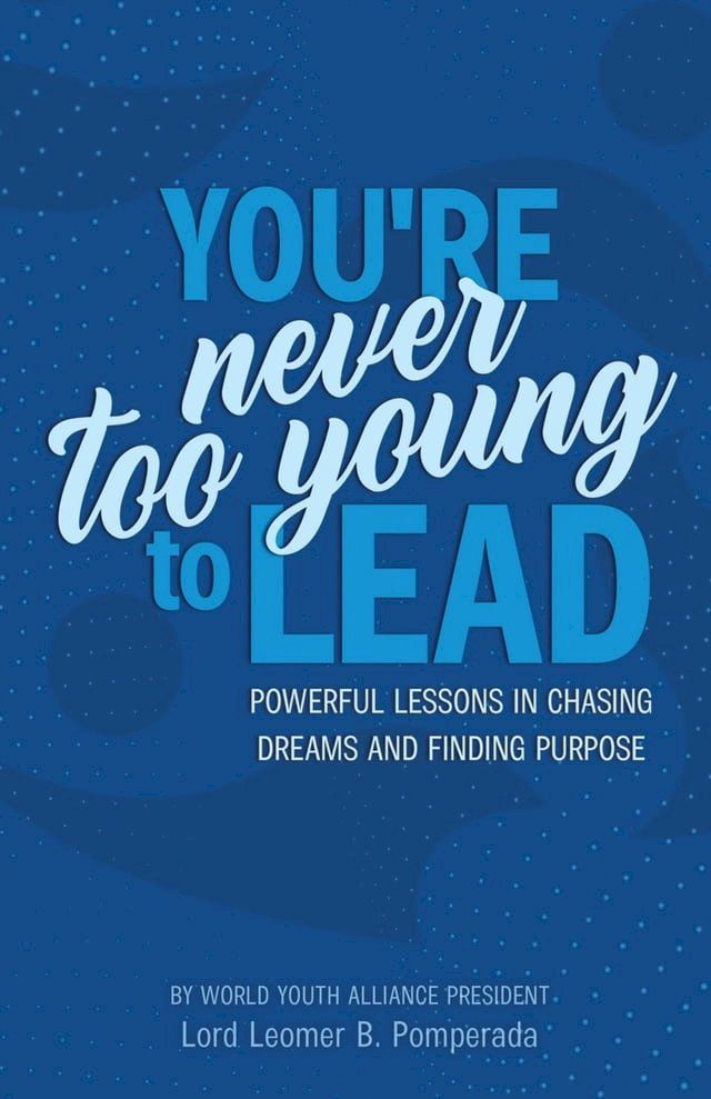  You're Never Too Young To Lead(Kobo/電子書)