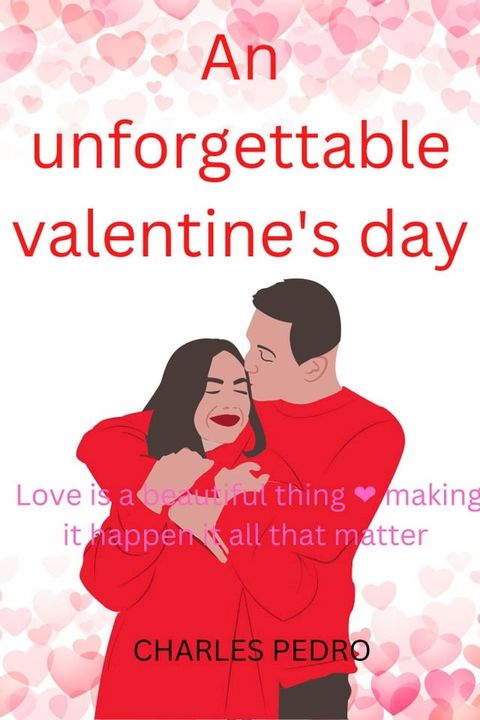 An unforgettable Valentine's day(Kobo/電子書)