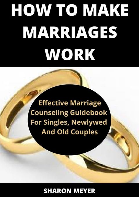 HOW TO MAKE MARRIAGES WORK(Kobo/電子書)