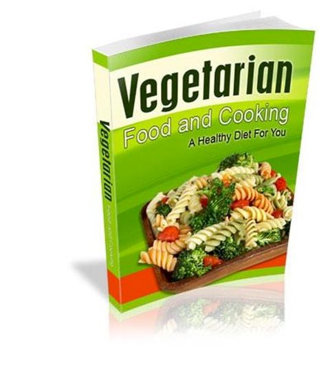 Eat Well! Vegetarianism & Vegetarian Cooking(Kobo/電子書)