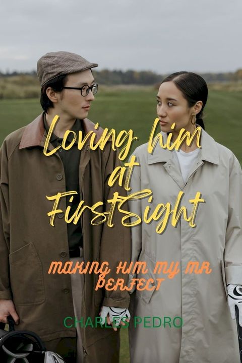 Loving him at first sight(Kobo/電子書)