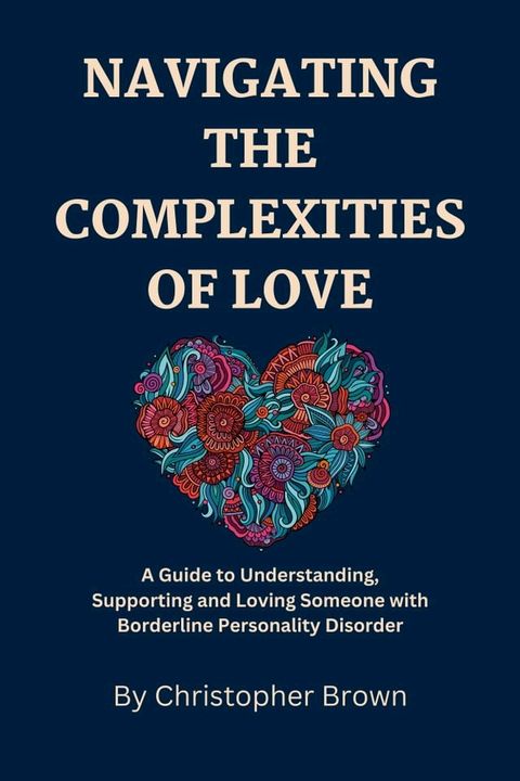 NAVIGATING THE COMPLEXITIES OF LOVE(Kobo/電子書)