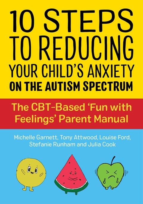 10 Steps to Reducing Your Child's Anxiety on the Autism Spectrum(Kobo/電子書)