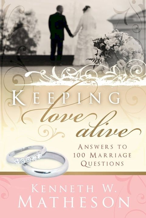 Keeping Love Alive: Answers to 100 Marriage Questions(Kobo/電子書)