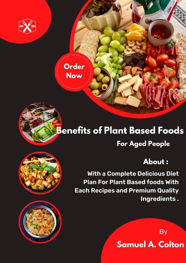  Benefits of Plant Based Foods For Aged People(Kobo/電子書)