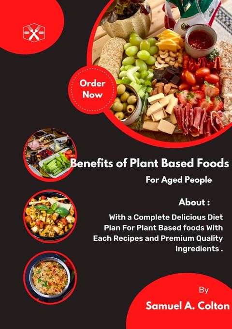 Benefits of Plant Based Foods For Aged People(Kobo/電子書)