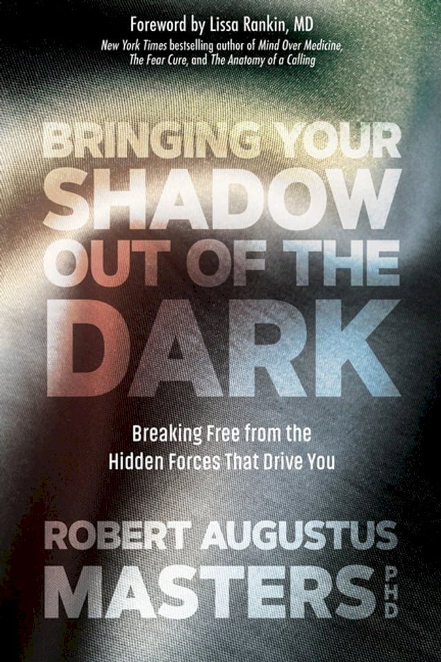  Bringing Your Shadow Out of the Dark(Kobo/電子書)