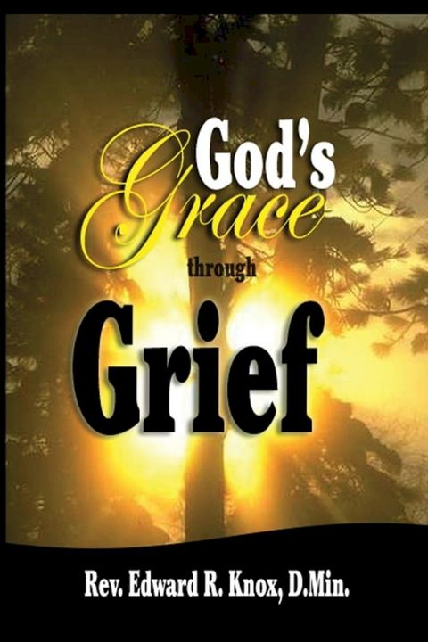 God's Grace through Grief(Kobo/電子書)