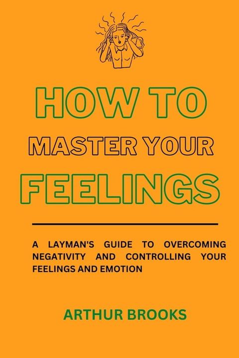 HOW TO MASTER YOUR FEELINGS(Kobo/電子書)