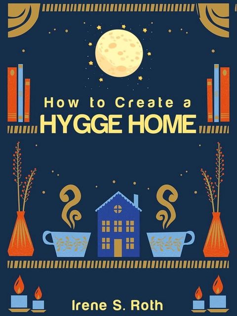 How to Create a Hygge Home(Kobo/電子書)