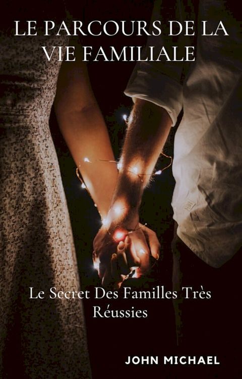 Le Parcours De La Vie Familiale(Kobo/電子書)