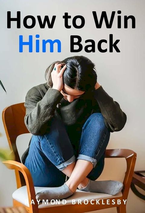 How to Win Him Back(Kobo/電子書)