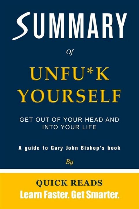 Summary of Unfu*k Yourself by Gary John Bishop(Kobo/電子書)