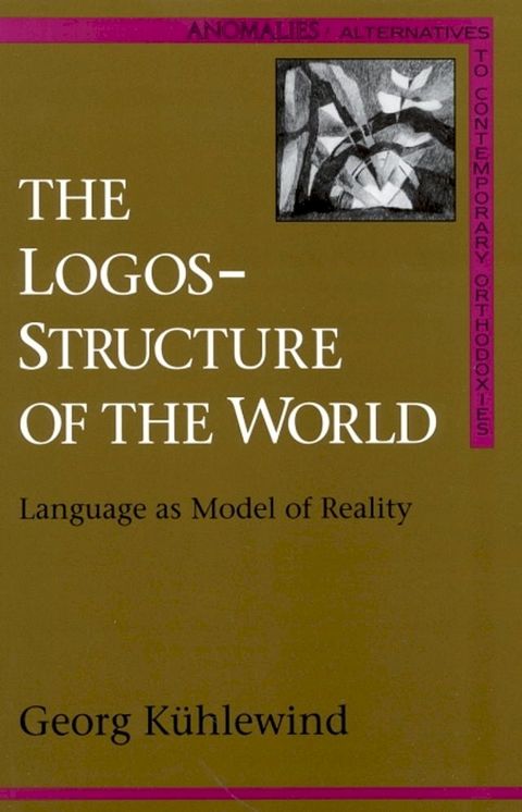 The Logos-Structure of the World(Kobo/電子書)