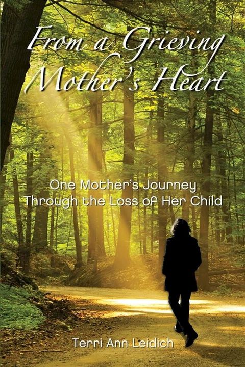 From A Grieving Mother's Heart(Kobo/電子書)