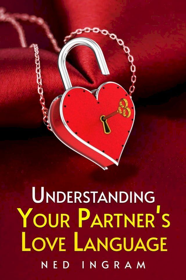  UNDERSTANDING YOUR PARTNER'S LOVE LANGUAGE(Kobo/電子書)