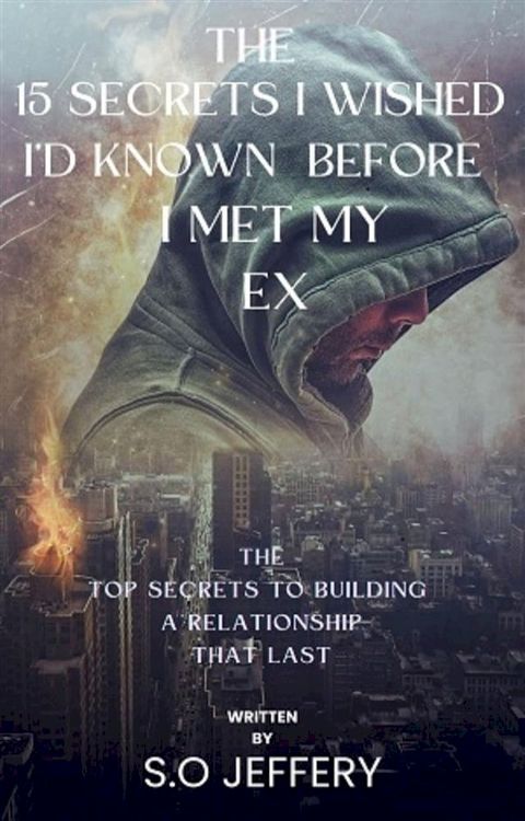 The 15 Secrets I Wished I’d Known Before I Met My Ex(Kobo/電子書)