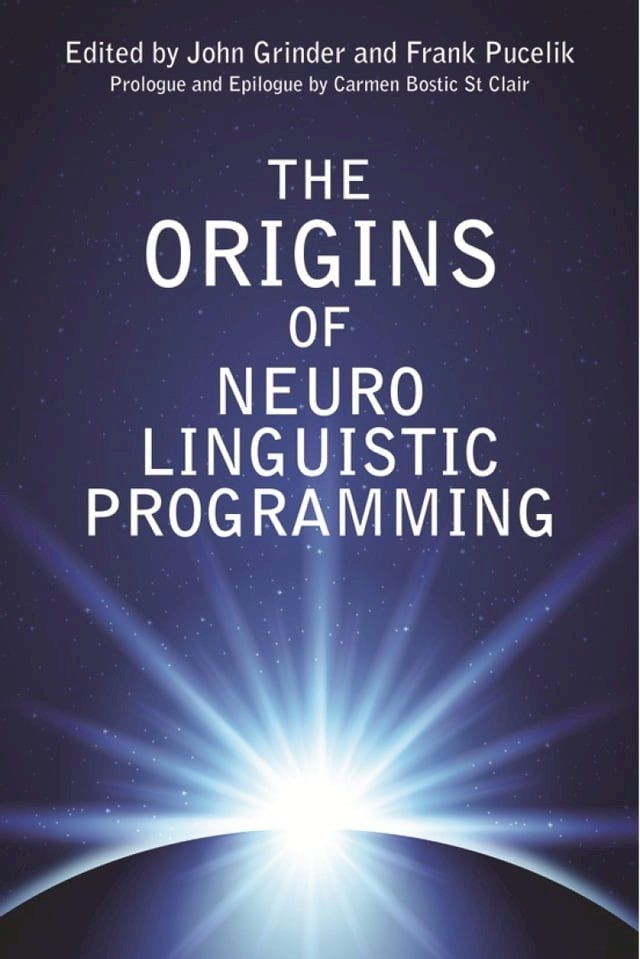  The Origins Of Neuro Linguistic Programming(Kobo/電子書)