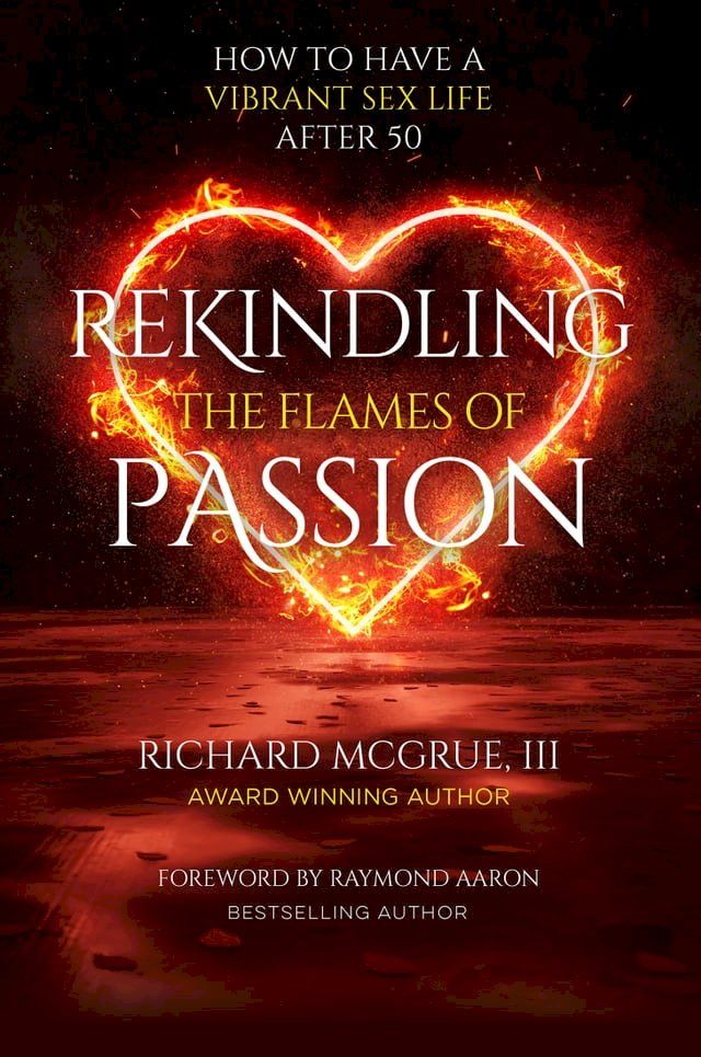  Rekindling The Flames Of Passion(Kobo/電子書)