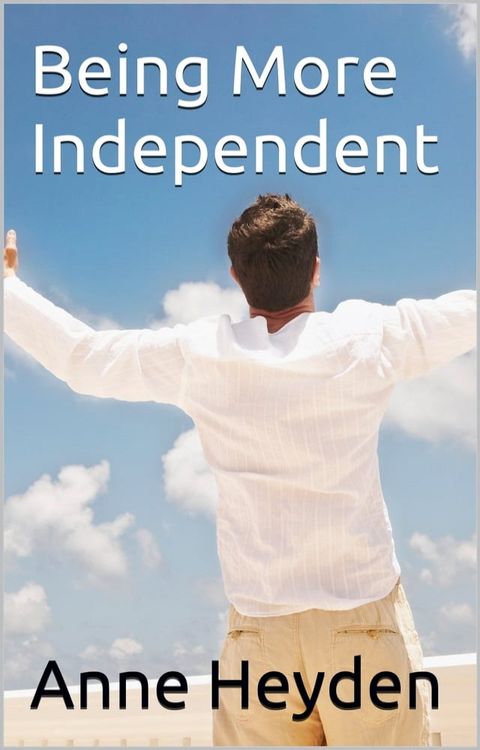 Being More Independent(Kobo/電子書)