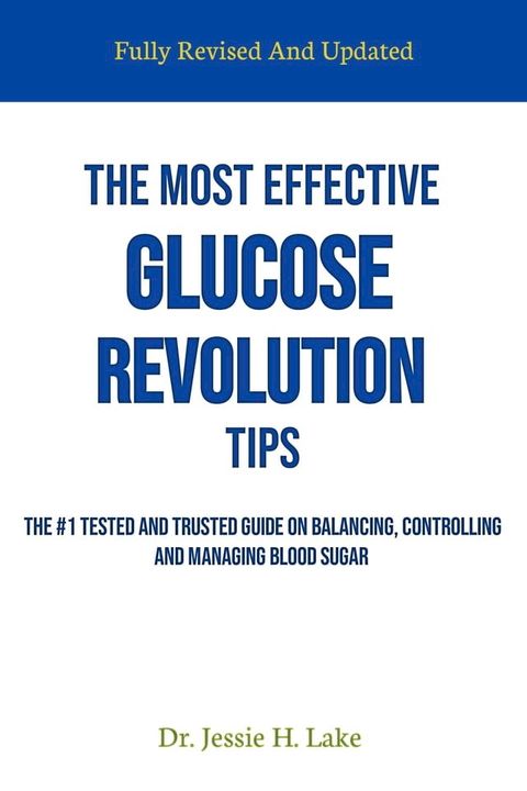 The Most Effective Glucose Revolution Tips(Kobo/電子書)