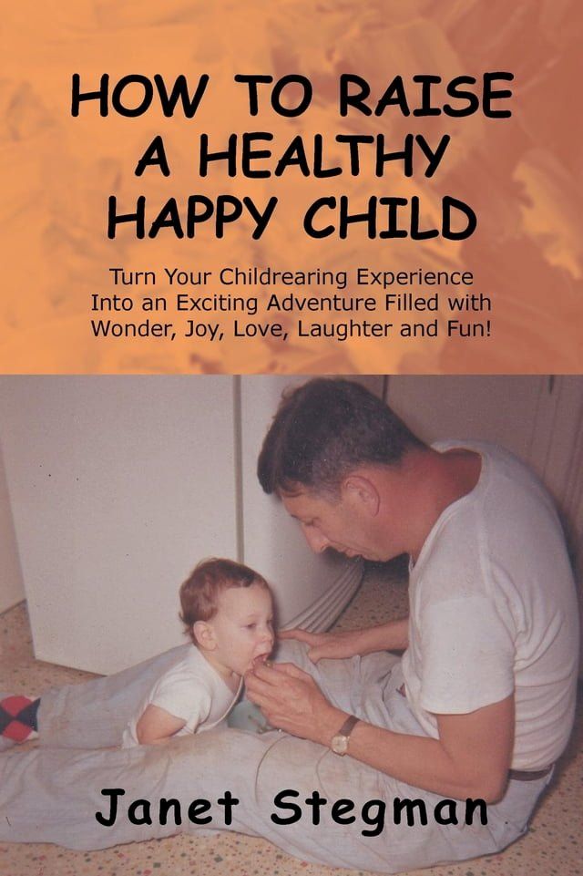  How to Raise a Healthy Happy Child(Kobo/電子書)