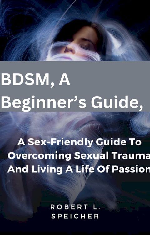 BDSM, A Beginner’s Guide,(Kobo/電子書)