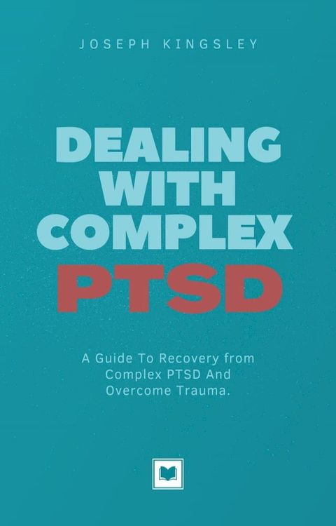 DEALING WITH COMPLEX PTSD(Kobo/電子書)