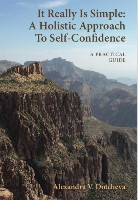 It Really Is Simple: A Holistic Approach To Self-Confidence(Kobo/電子書)