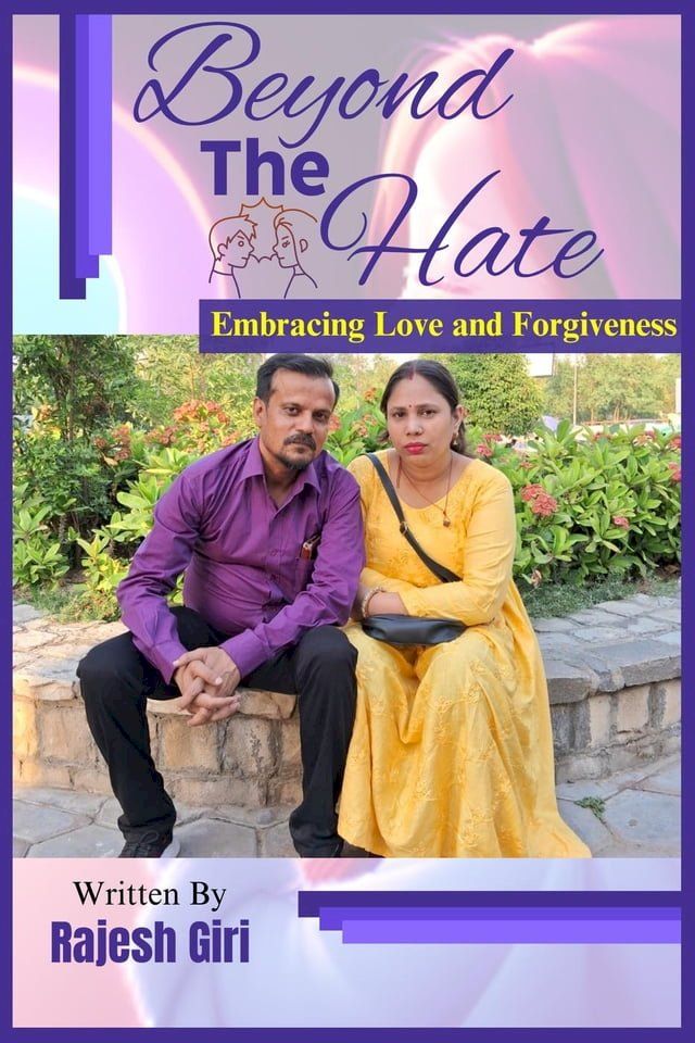  Beyond the Hate: Embracing Love and Forgiveness(Kobo/電子書)