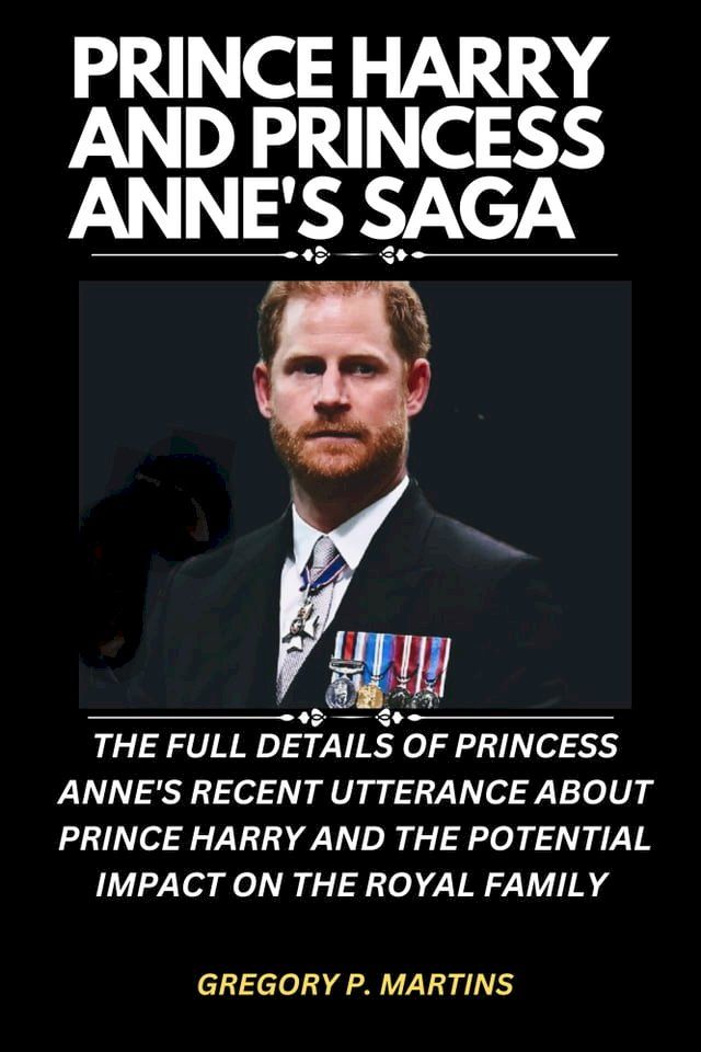  PRINCE HARRY AND PRINCESS ANNE'S SAGA(Kobo/電子書)