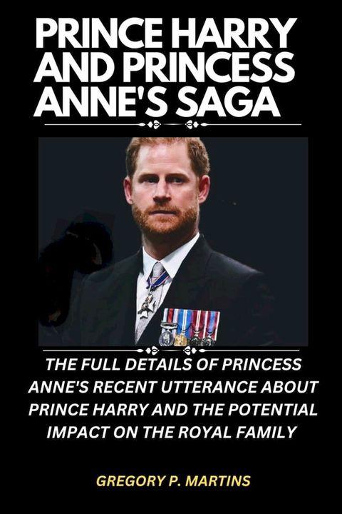 PRINCE HARRY AND PRINCESS ANNE'S SAGA(Kobo/電子書)