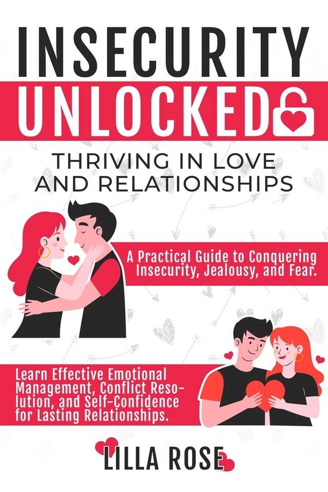  Insecurity Unlocked: Thriving in Love and Relationships(Kobo/電子書)