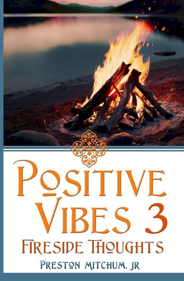  Positive Vibes 3: Fireside Thoughts(Kobo/電子書)