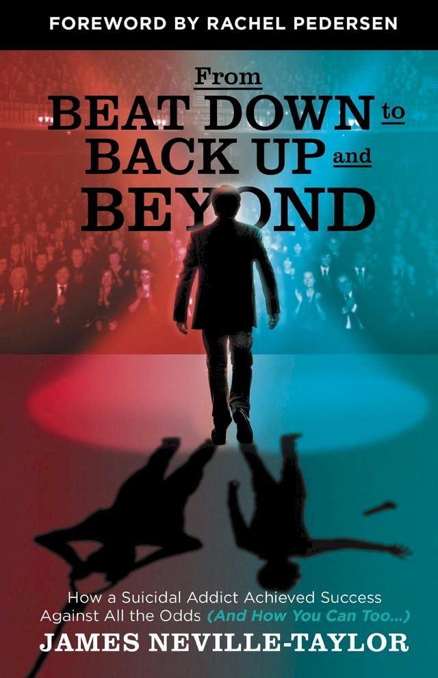  From Beat Down to Back Up and Beyond(Kobo/電子書)