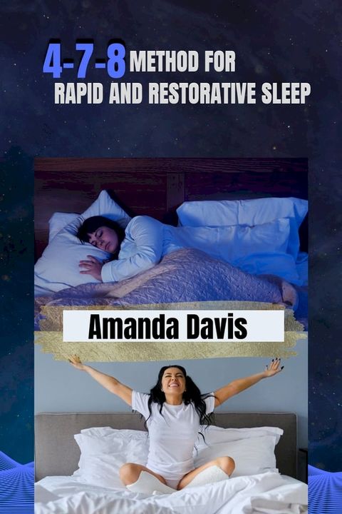 4-7-8 METHOD FOR RAPID AND RESTORATIVE SLEEP(Kobo/電子書)