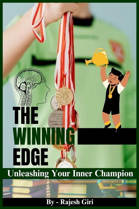 The Winning Edge: Unleashing Your Inner Champion(Kobo/電子書)