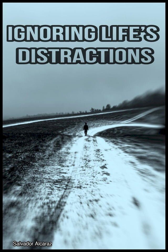  Ignoring Life’s Distractions(Kobo/電子書)